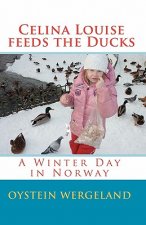 Celina Louise feeds the Ducks: A Winter Day in Norway