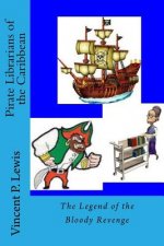 Pirate Librarians of the Caribbean: The Legend of the Bloody Revenge