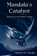 Mandala's Catalyst: Book One of the Gardone Trilogy