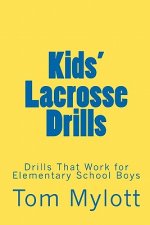 Kids' Lacrosse Drills: Drills That Work for Elementary School Boys