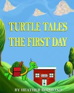Turtle Tales: The First Day