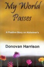 My World Passes: A Positive Story on Alzheimer's
