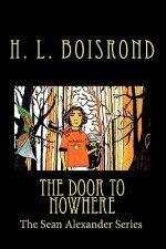 The Sean Alexander Series: The Door To Nowhere