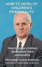 How to develop children's personality: How to raise children developing their personality