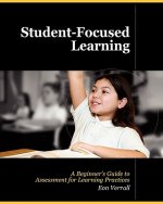 Student Focused Learning: A Beginner's Guide to Assessment for Learning Practices