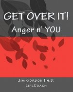 Get Over It!: Anger n' YOU