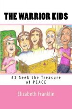 The Warrior Kids: Seek the Treasure of Peace