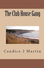 The Club House Gang