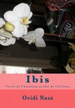 Ibis: versió de l'hom?nim perdut de Cal-límac