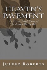 Heaven's Pavement: An action-filled novel about the US Airborne in World War 2