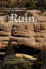 The Ruin: A boy's quest to rebuild his self worth by seeking refuge in the wilderness