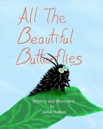 All The Beautiful Butterflies: Wendell's Adventures Are Just Beginning