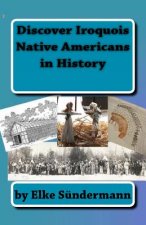 Discover Iroquois Native Americans in History: Big Picture and Key Facts