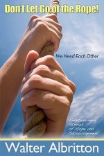 Don't Let Go of the Rope!: We Need Each Other