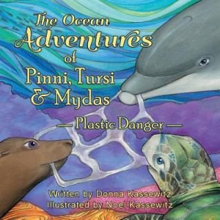 The Ocean Adventures of Pinni, Tursi & Mydas: Plastic Danger