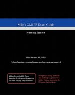 Mike's Civil PE Exam Guide: Morning Session