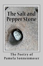 The Salt and Pepper Stone: Snapshots of Life's Journey