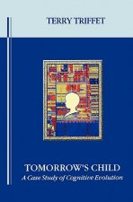 Tomorrow's Child: A Case Study of Cognitive Evolution