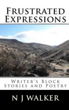 Frustrated Expressions: Writer's Block Stories and Poetry