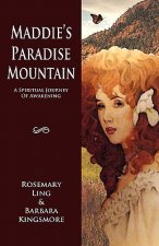 Maddie's Paradise Mountain: A Spiritual Journey Of Awakening