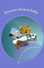 Discover Ancient India: Big Picture and Key Facts
