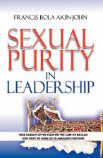 Sexual Purity in Leadership: You cannot go to sleep on the laps of Delilah and hope to wake up in Abraham's Bossom