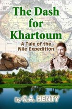The Dash for Khartoum: A Tale of the Nile Expedition
