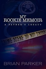 My Rookie Memoir: a father's legacy