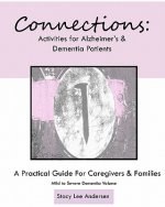 Connections: Activities for Alzheimer's and Dementia Patients