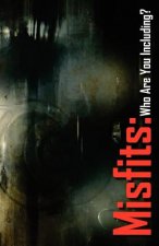 Misfits: Who Are You Including?