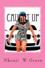 Caught Up: Everything That Glitters Isn't Gold