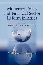 Monetary Policy and Financial Sector Reform in Africa: Ghana's Experience