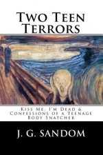 Two Teen Terrors: Kiss Me, I'm Dead and Confessions of a Teenage Body Snatcher