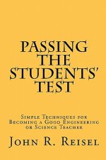 Passing the Students' Test: Simple Techniques for Becoming a Good Engineering or Science Teacher