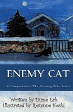 Enemy Cat: A Companion to The Growing Erbs Series