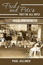 Fred and Pete's: They're All Nuts