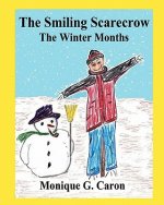The Smiling Scarecrow The Winter Months