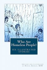 Who Are Homeless People?: six illustrated stories