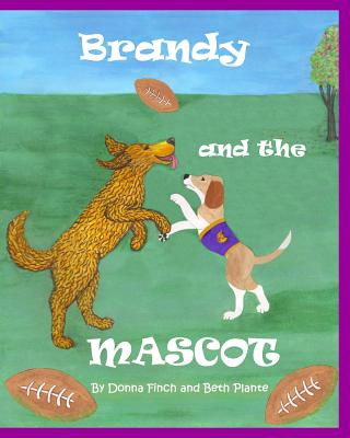 Brandy and the Mascot: Brandy the Golden Retriever; Author's version