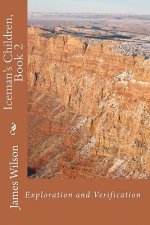 Iceman's Children, Book 2: Exploration and Verification