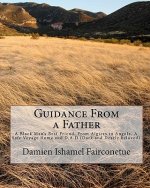 Guidance From a Father: A Black Man's Best Friend, From Algiers to Angola, A Safe Voyage Home and D.A.D (Dark and Dearly beloved)