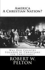 America A Christian Nation? Was Our Country Founded by Christians for Christians?: Special Collector's Edition