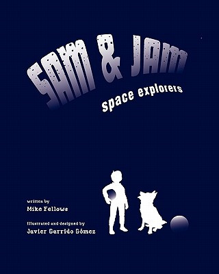 Sam and Jam - Space Explorers!