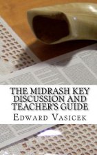 The Midrash Key Discussion and Teacher's Guide: For Group Study
