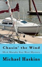Chasin' the Wind: Mick Murphy Key West Mystery