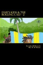 Essie's Kids & the Rolling Calf - 2: Island Style Storybook