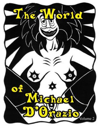 The World of Michael D'Orazio volume 2