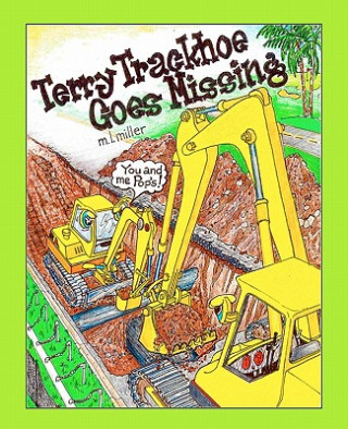 Terry Trackhoe Goes Missing