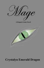 Mage: A Dragon's Army Novel
