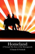 Homeland: A Vietnam War Story of the Montagnards